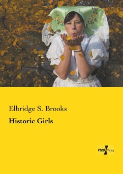 Historic Girls - Brooks, Elbridge S.