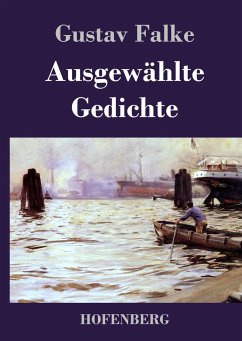 Ausgewählte Gedichte - Falke, Gustav