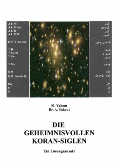 Die geheimnisvollen Koran-Siglen - Yakout, M.;Yakout, A.