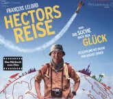 Hectors Reise oder die Suche nach dem Glück / Hector Bd.1 (4 Audio-CDs)