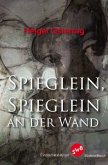 Spieglein, Spieglein an der Wand Spieglein, Spieglein an der Wand