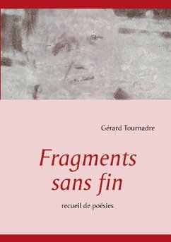 Fragments sans fin - Tournadre, Gérard