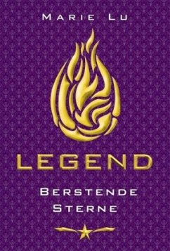 Berstende Sterne / Legend Trilogie Bd.3 - Lu, Marie