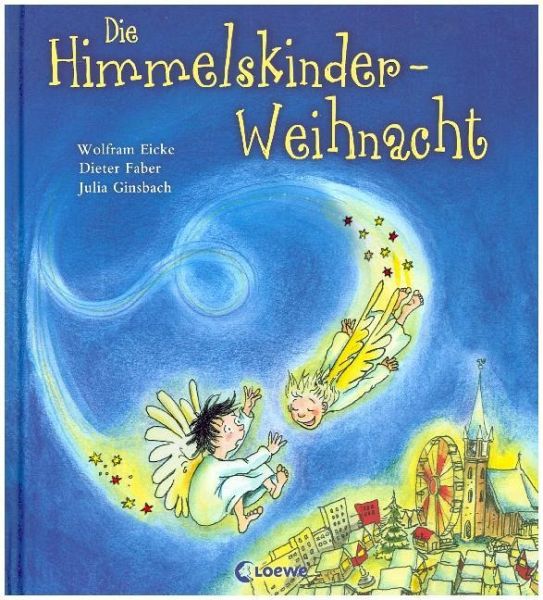 Die Himmelskinder-Weihnacht von Wolfram Eicke; Dieter Faber; Julia Ginsbach  portofrei bei bücher.de bestellen