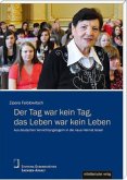 Der Tag war kein Tag, das Leben war kein Leben