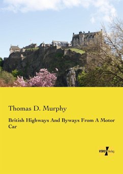 British Highways And Byways From A Motor Car - Murphy, Thomas D.