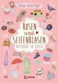 Rosen und Seifenblasen / Verliebt in Serie Bd.1