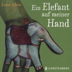 Ein Elefant auf meiner Hand - Albon, Lucie