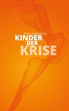 Kinder der Krise - Großegger, Beate