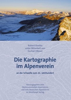 Die Kartographie im Alpenverein - Kostka, Robert