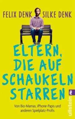 Eltern, die auf Schaukeln starren - Denk, Felix;Denk, Silke