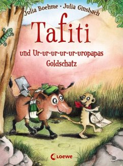 Tafiti und Ur-ur-ur-ur-ur-uropapas Goldschatz / Tafiti Bd.4 - Boehme, Julia