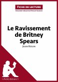 Le Ravissement de Britney Spears de Jean Rolin (Analyse de l'oeuvre) (eBook, ePUB)