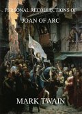 Personal Recollections Of Joan Of Arc (eBook, ePUB)