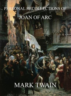 Personal Recollections Of Joan Of Arc (eBook, ePUB) - Twain, Mark