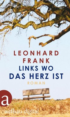 Links wo das Herz ist (eBook, ePUB) - Frank, Leonhard