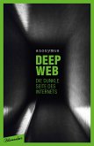Deep Web - Die dunkle Seite des Internets (eBook, ePUB)