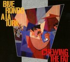 Chewing The Fat (Expanded 2cd Deluxe)