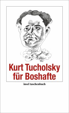 Kurt Tucholsky für Boshafte (eBook, ePUB)