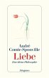 Liebe: Eine kleine Philosophie