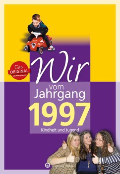 Wir vom Jahrgang 1997 - Brandau, Claudia;Eichler, Johanna