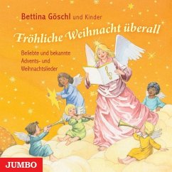 Fröhliche Weihnacht überall - Göschl, Bettina