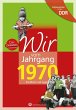 Wir vom Jahrgang 1970. Aufgewachsen in... - Bild 1