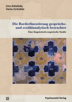 Cover Die Borderlinestörung gesprächs- und erzählanalytisch betrachtet