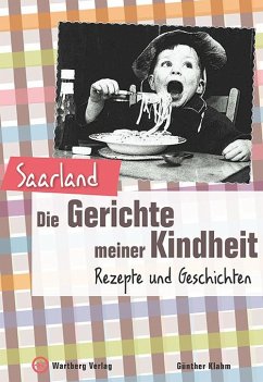 Saarland - Die Gerichte meiner Kindheit - Klahm, Günther
