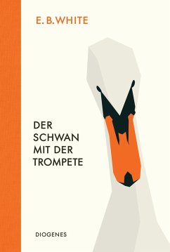 Der Schwan mit der Trompete - White, E. B.