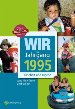 Wir vom Jahrgang 1995 - Grunert, Ulrich;Grunert, Laura Marie