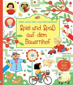 Mein erstes Mal- und Mitmachbuch: Spiel und Spaß auf dem Bauernhof - Gilpin, Rebecca