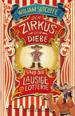 Der Zirkus der Diebe und die lausige Lotterie / Der Zirkus der Diebe Bd.1