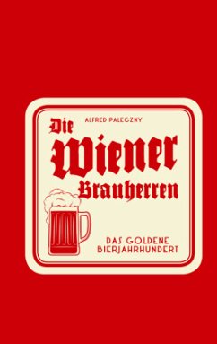 Die Wiener Brauherren - Paleczny, Alfred