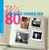 Wir sind die Kinder der 80er