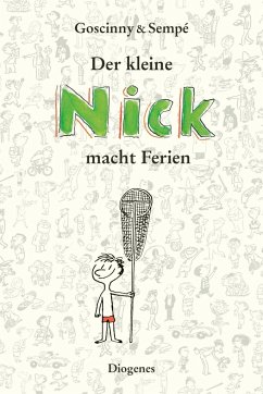 Der kleine Nick macht Ferien - Goscinny, René;Sempé, Jean-Jacques