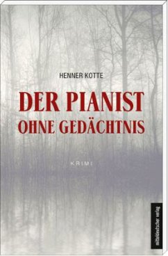 Der Pianist ohne Gedächtnis - Kotte, Henner