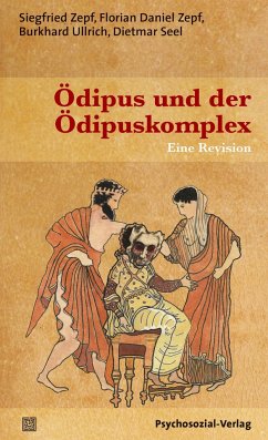 Ödipus und der Ödipuskomplex - Zepf, Siegfried; Zepf, Florian Daniel; Ullrich, Burkhard; Seel, Dietmar