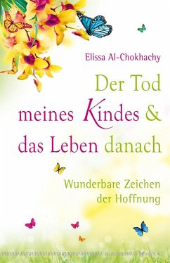 Der Tod meines Kindes und das Leben danach - Al-Chokhachy, Elissa