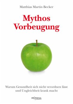 Mythos Vorbeugung - Becker, Matthias Martin