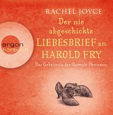 Der nie abgeschickte Liebesbrief an Harold Fry, 6 Audio-CDs Der nie abgeschickte Liebesbrief an Harold Fry, 6 Audio-CDs