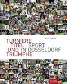 Turniere, Titel und Triumphe
