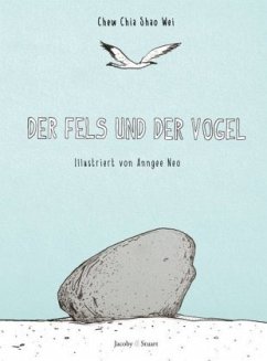 Der Fels und der Vogel - Chew Chia, Shao Wei