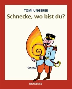 Schnecke, wo bist du? - Ungerer, Tomi