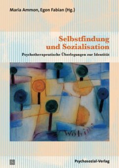 Selbstfindung und Sozialisation - Ammon, Maria