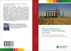 Agroindustrialização e Incentivos Fiscais Estaduais em Goiás - de C. Paranaiba, Adriano