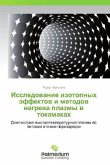 Issledovanie izotopnykh effektov i metodov nagreva plazmy v tokamakakh