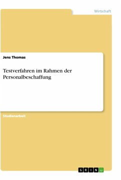 Testverfahren im Rahmen der Personalbeschaffung - Thomas, Jens