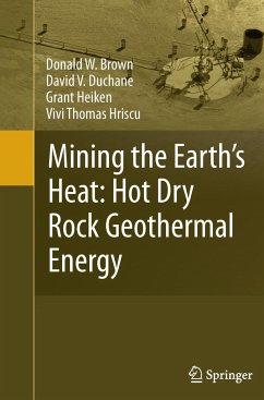 Mining the Earth's Heat: Hot Dry Rock Geothermal Energy - Brown, Donald W.;Duchane, David V.;Heiken, Grant