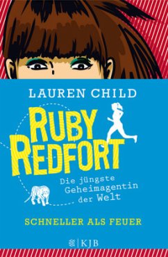 Schneller als Feuer / Ruby Redfort Bd.3 - Child, Lauren